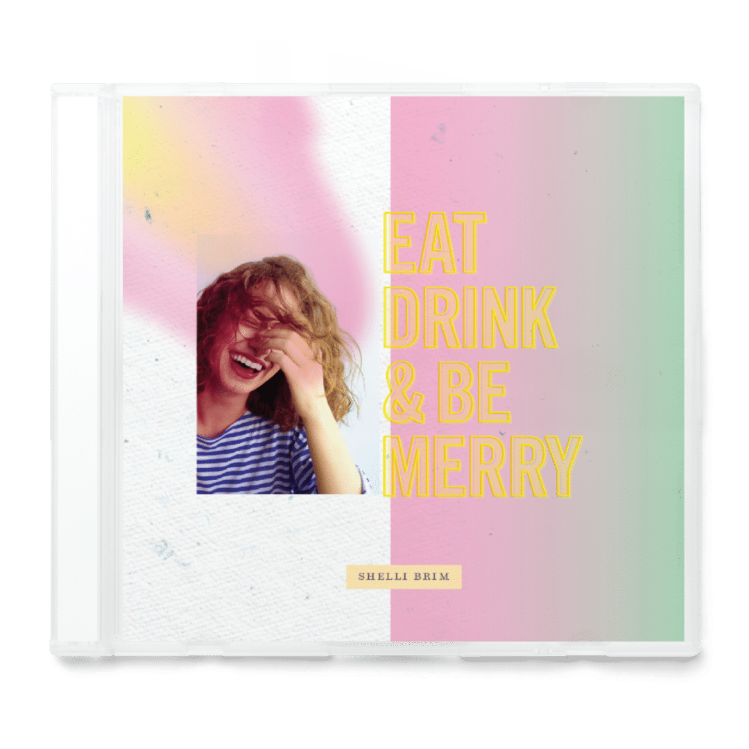 Eat Drink and Be Merry (CD) Billye Brim Ministries