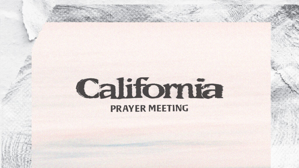 California Prayer Meeting