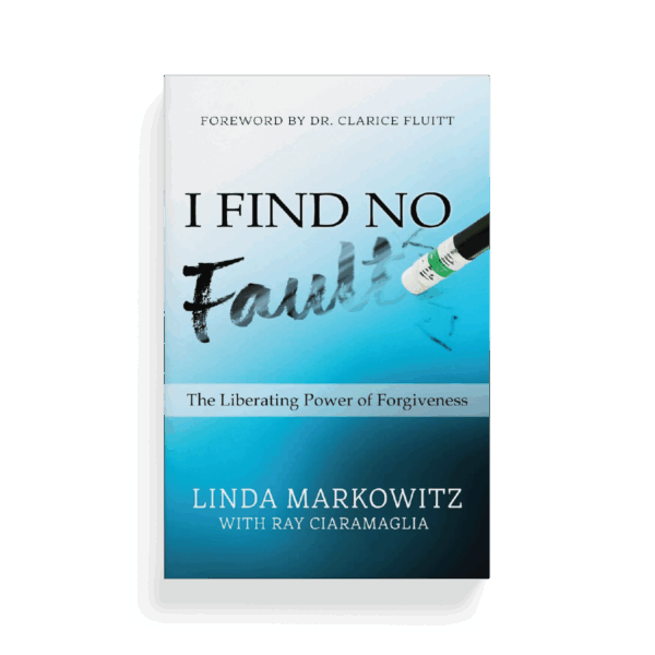 I Find No Fault: The Liberating Power of Forgiveness (Book)