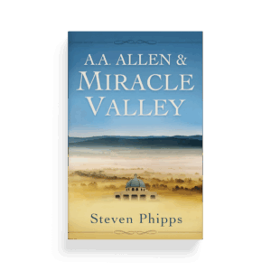 A. A. Allen & Miracle Valley (Book)