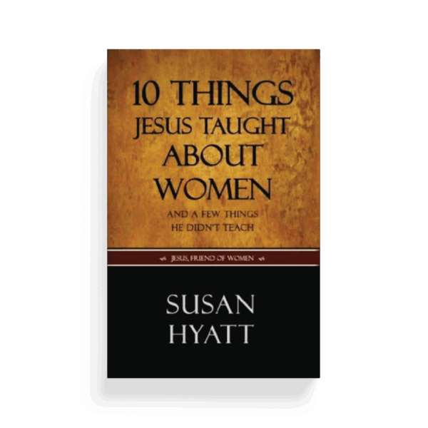 10 Things Jesus Taught About Women (Book)